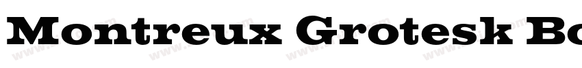Montreux Grotesk Bol字体转换 Montreux Grotesk Bol字体转换